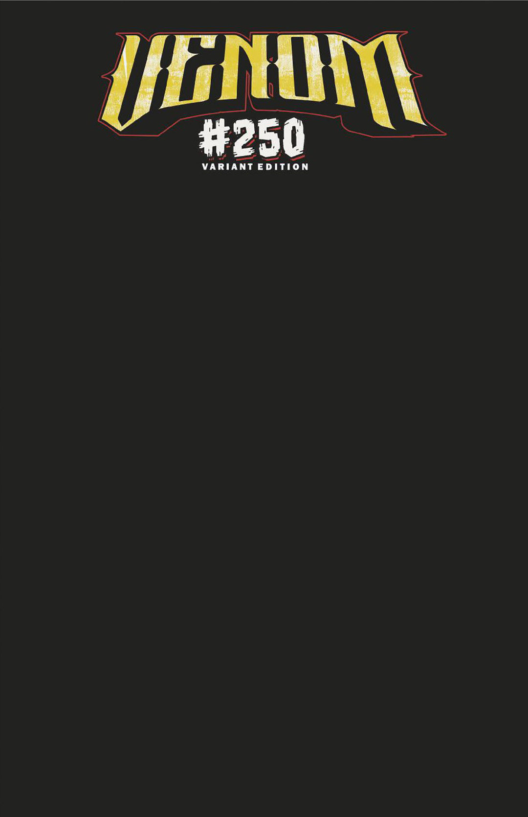 Venom #250 Black Blank Cover Variant