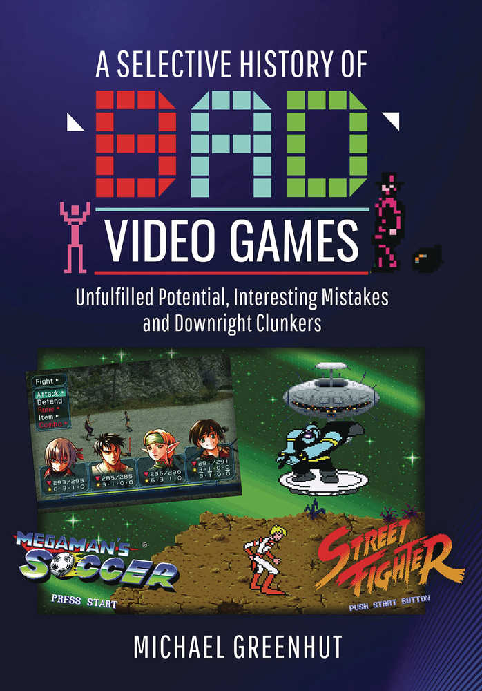 Selective History Of Bad Video Games Hardcover