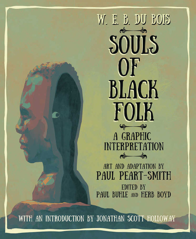 W E B Du Bois Souls Of Black Folk Graphic Interpretation